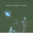 thumbnail image 1 of Blue Light Fever [Audio CD] Blue Light Fever, 1 of 2
