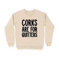 thumbnail image 3 of Corks Are For Quitters Graphic Design Sweatshirt (LightBlue, S), 3 of 14