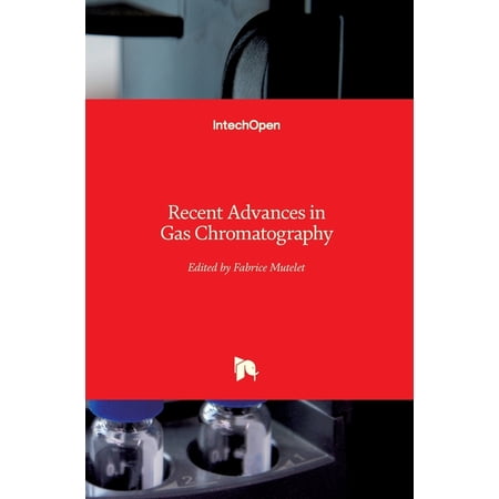 Recent Advances in Gas Chromatography (Hardcover)