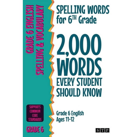 Spelling Words for 6th Grade: 2,000 Words Every Student Should Know (Grade 6 English Ages 11-12), (Paperback)