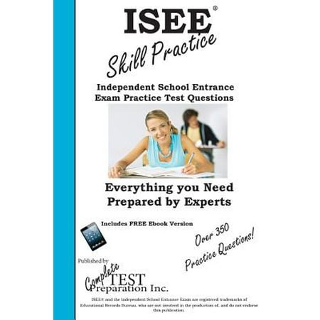 ISEE Skill Practice! : Practice Test Questions for the Independent School Entrance
