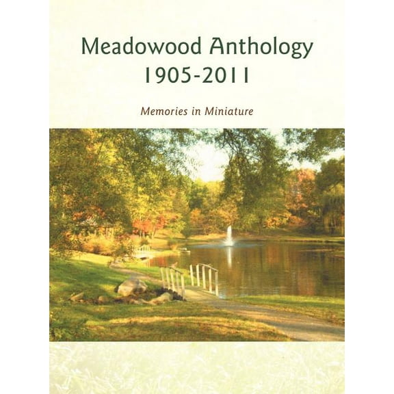 Meadowood Anthology 1905-2011: Memories in Miniature