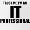 thumbnail image 2 of CafePress - Trust Me, I'm An IT Professional - Adjustable Unisex Printed Trucker Hat with Mesh Back, 2 of 8