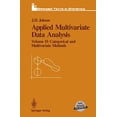thumbnail image 1 of Analyse de Données Multivariées Appliquées: Volume II: Méthodes Catégorielles et Multivariées (Textes de Printemps en Statistiques), 1 of 2