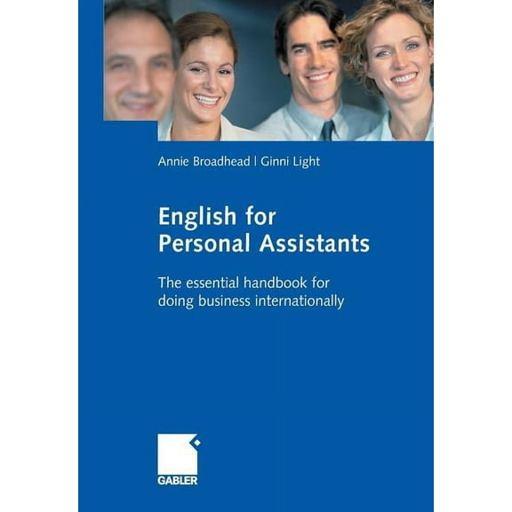 English for Personal Assistants: The Essential Handbook for Doing Business Internationally, (Paperback)