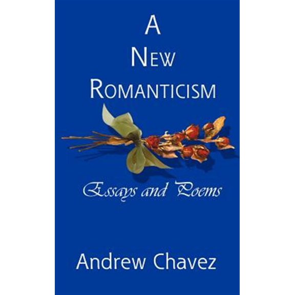 Pre-Owned A New Romanticism: Essays and Poems, (Hardcover)
