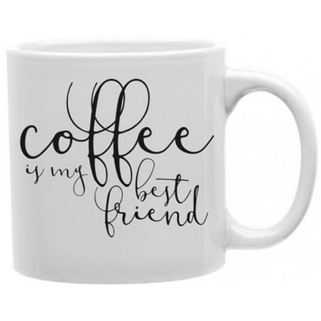 Imaginarium Goods CMG11-IGC-COFFEE3 Coffee Is My Best Friend 11 oz Ceramic Coffee (Best Coffee For Sale)