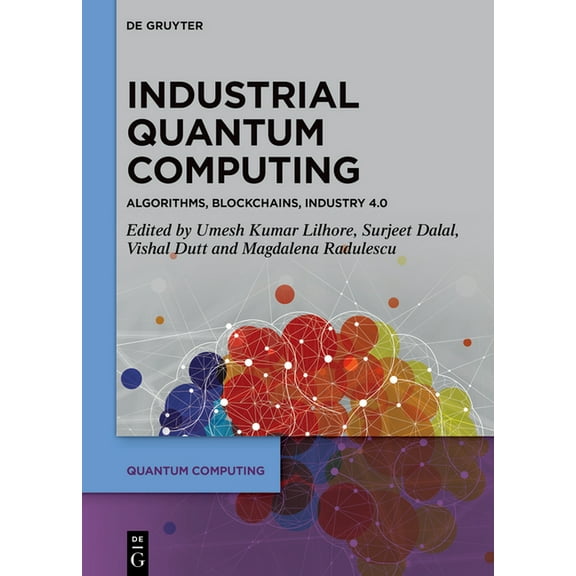 Quantum Computing Industrial Quantum Computing: Algorithms, Blockchains, Industry 4.0, (Hardcover)