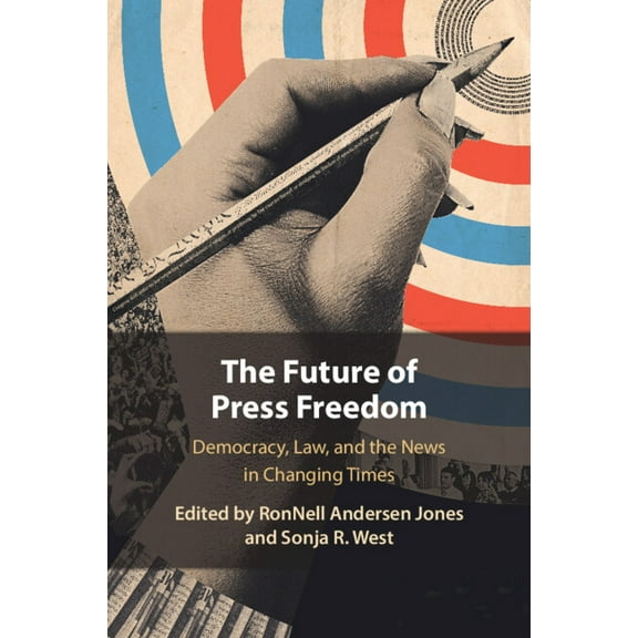 The Future of Press Freedom, (Paperback)