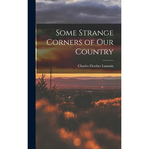 Some Strange Corners of our Country (Hardcover)