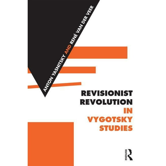 Revisionist Revolution in Vygotsky Studies: The State of the Art, (Hardcover)