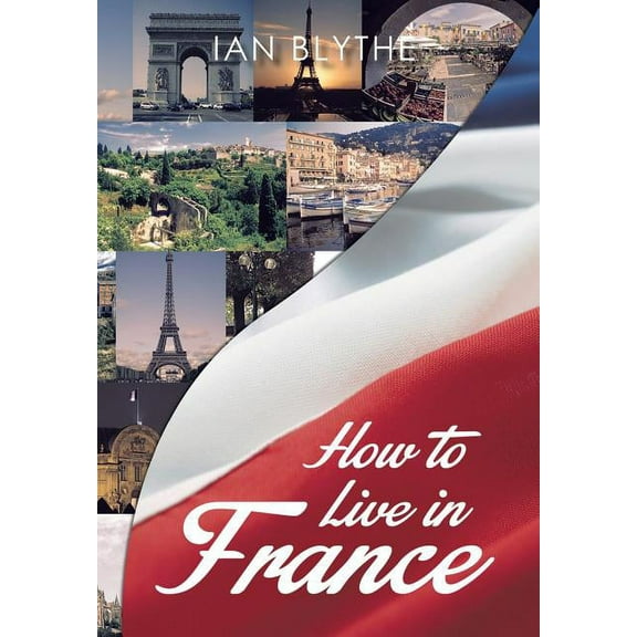 How to Live in France (Hardcover)