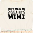 thumbnail image 4 of Inktastic Don't Make Me Call My Mimi Girls Toddler Dress, 4 of 5