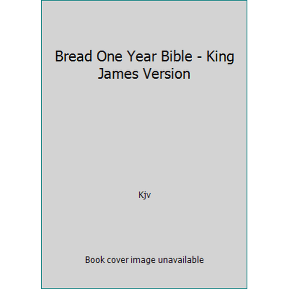 Pre-Owned Bread One Year Bible - King James Version (Paperback) 156722959X 9781567229592