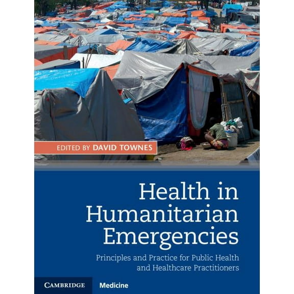 Health in Humanitarian Emergencies, (Hardcover)