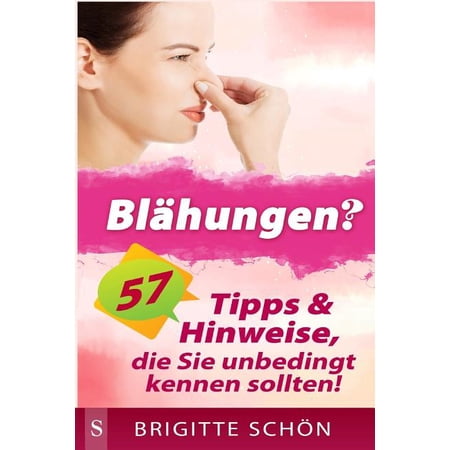 Blaehungen? : 57 Tipps & Hinweise Die Sie Unbedingt Wissen Sollten! (Paperback)