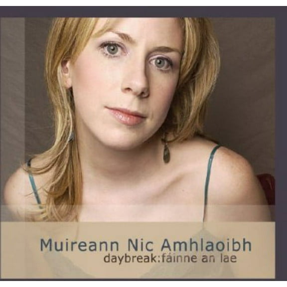 Muireann Nic Amhlaoibh - Daybreak: Fainne An Lae - Music & Performance - CD