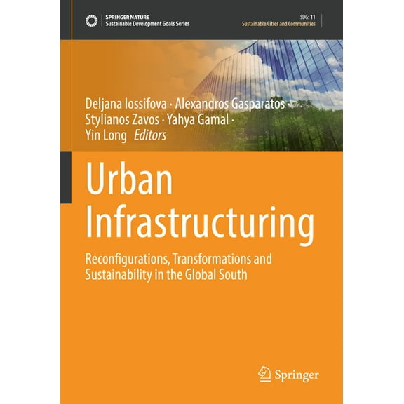 Sustainable Development Goals Urban Infrastructuring: Reconfigurations, Transformations and Sustainability in the Global South, (Paperback)