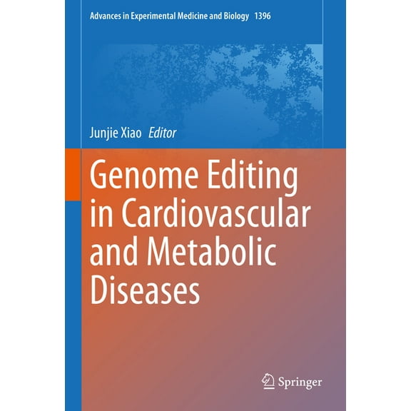 Advances in Experimental Medicine and Bi Genome Editing in Cardiovascular and Metabolic Diseases, Book 1396, (Hardcover)