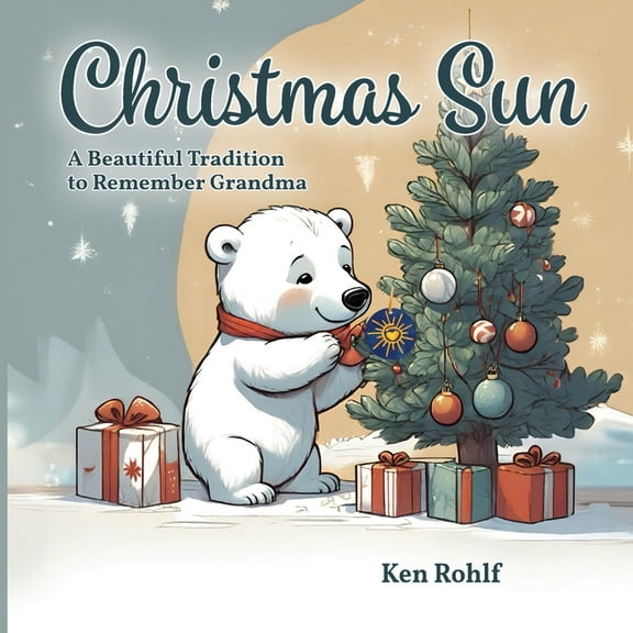 Christmas Sun: A Beautiful Tradition to Remember Grandma, (Paperback)