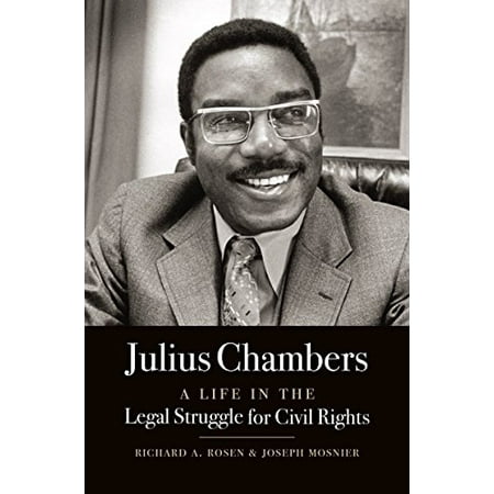 Julius Chambers: A Life in the Legal Struggle for Civil Rights [Hardcover - Used]