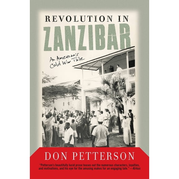 Revolution In Zanzibar : An American's Cold War Tale (Paperback)