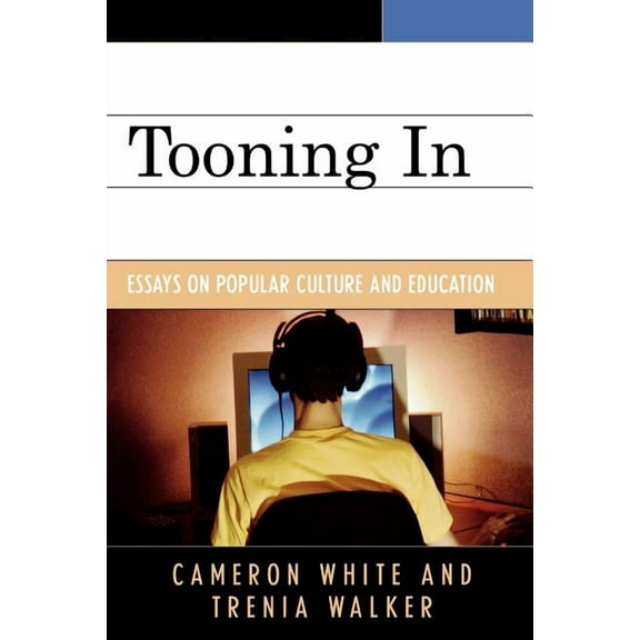 Tooning In: Essays on Popular Culture and Education, (Paperback)