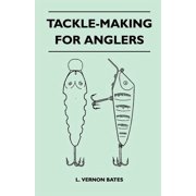 Tackle-Making For Anglers (Paperback)