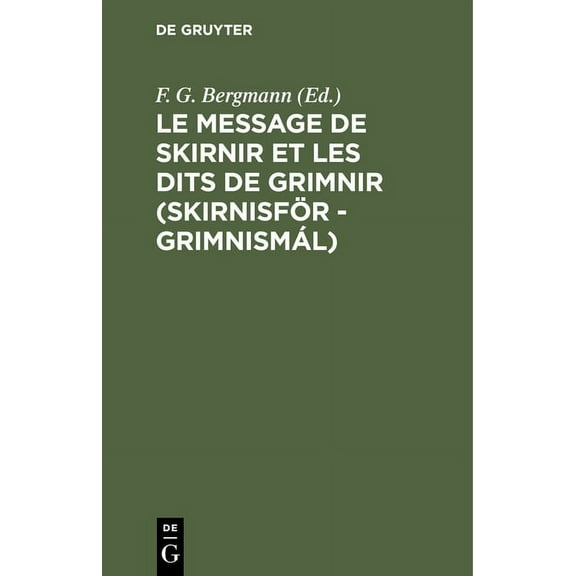 Le Message de Skirnir Et Les Dits de Grimnir (Skirnisför - Grimnismál): Poèmes Tirés de l'Edda de Saemund, (Hardcover)