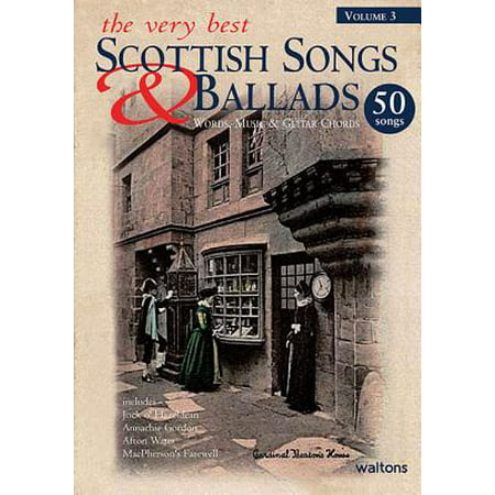 The Very Best Scottish Songs & Ballads, Volume 3 : Words, Music & Guitar