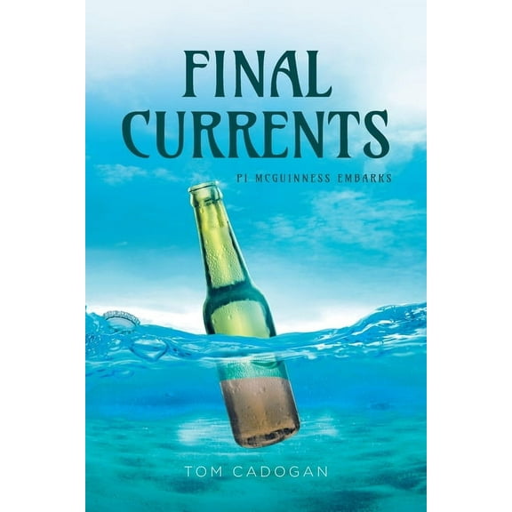 Final Currents: PI McGuinness Embarks, (Paperback)