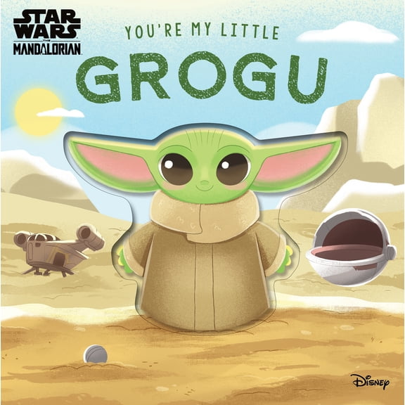 Star Wars: You're My Little Grogu (Board Book)