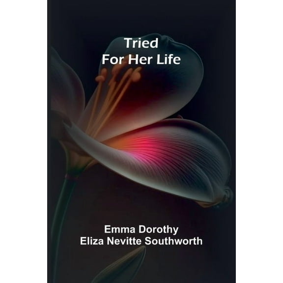 Tried for Her Life, (Paperback)