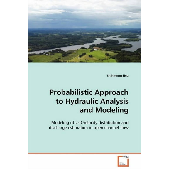Probabilistic Approach to Hydraulic Analysis (Paperback)