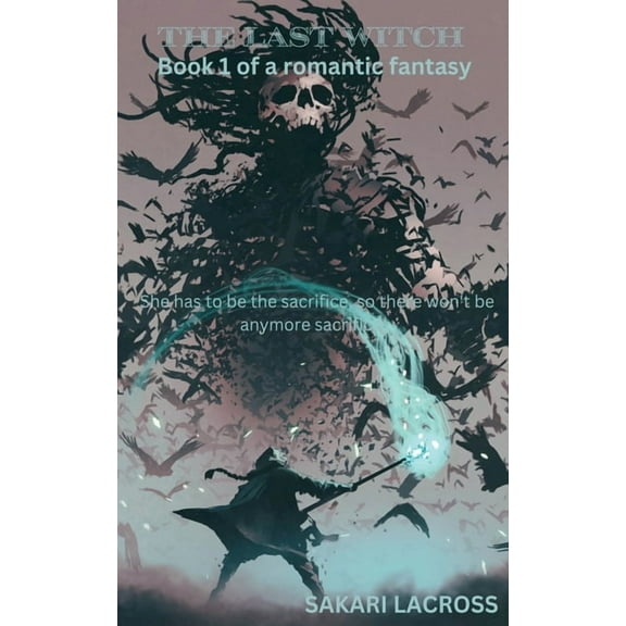 The Last Witch The Last Witch: Book 1, Book 1, (Paperback)