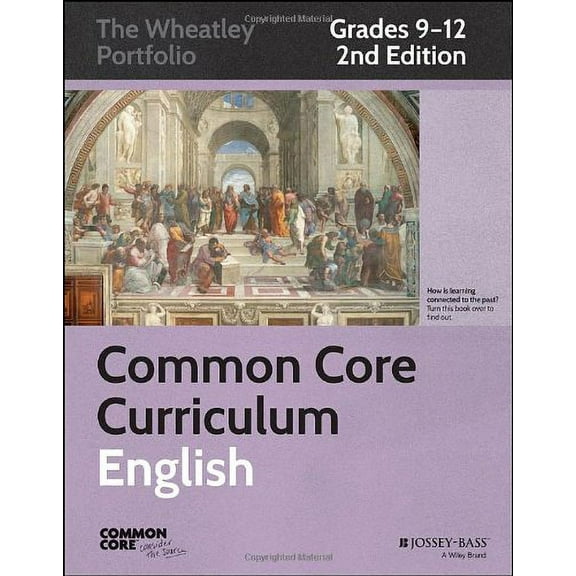 Pre-Owned Common Core Curriculum: English, Grades 9–12 (Common Core English: The Wheatley Portfolio) Paperback