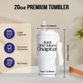 thumbnail image 2 of Plain Text Of Just One More Chapter - Black And White, 20oz Tumbler, 2 of 7
