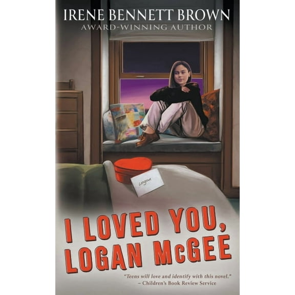 I Loved You, Logan McGee: A YA Coming-Of-Age Novel, (Paperback)