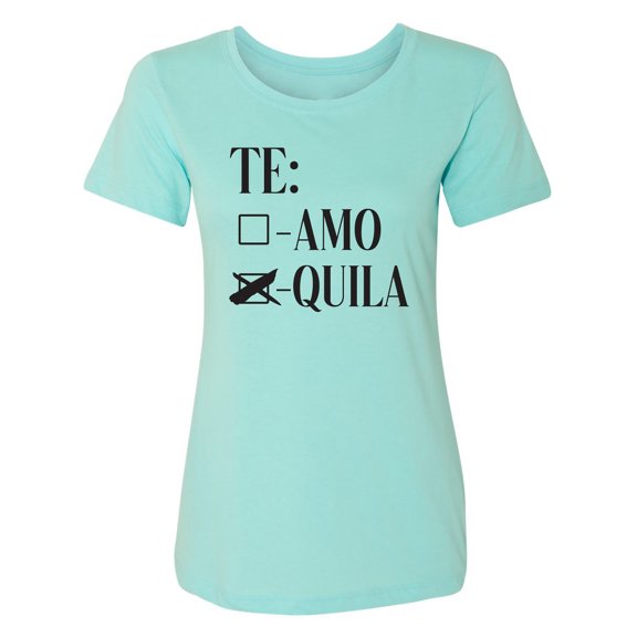 Te Amo Quila Womens crewneck tee