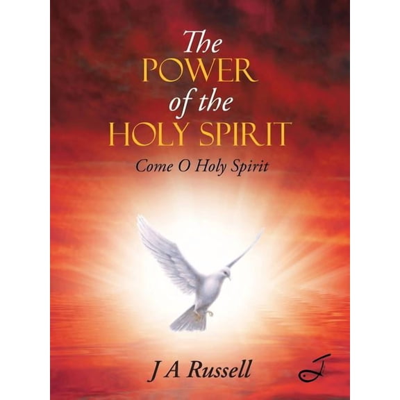 The Power of the Holy Spirit: Come O Holy Spirit