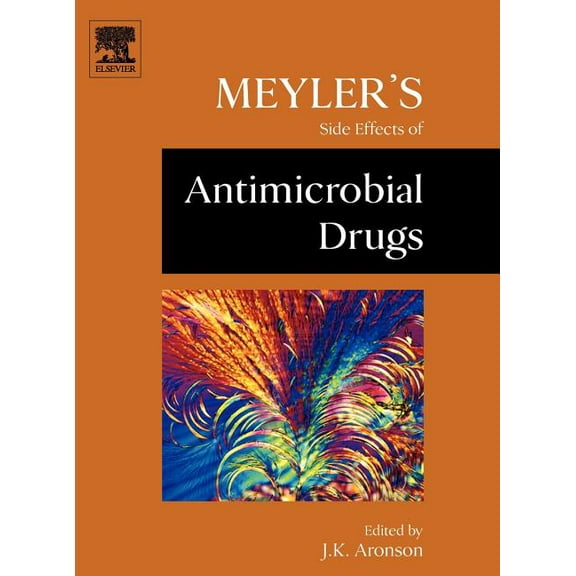Meyler's Side Effects of Antimicrobial Drugs, (Hardcover)