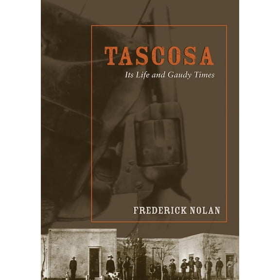 Tascosa: Its Life and Gaudy Times, (Paperback)