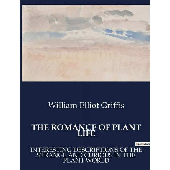The Romance of Plant Life (Paperback)