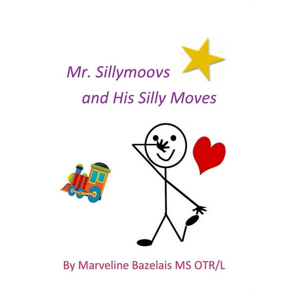 Mr. Sillymoovs and His Silly Moves, (Hardcover)