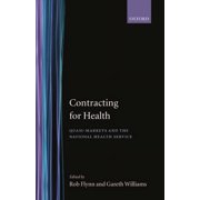 Contracting for Health: Quasi-Markets and the National Health Service, (Hardcover)