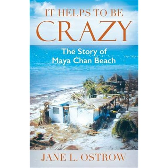 Pre-Owned It Helps to be Crazy: The Story of Maya Chan Beach Paperback