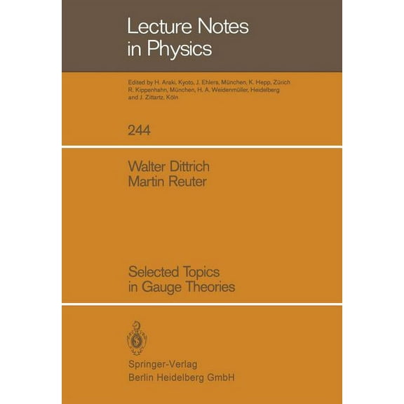 Lecture Notes in Physics Selected Topics in Gauge Theories, Book 244, (Paperback)