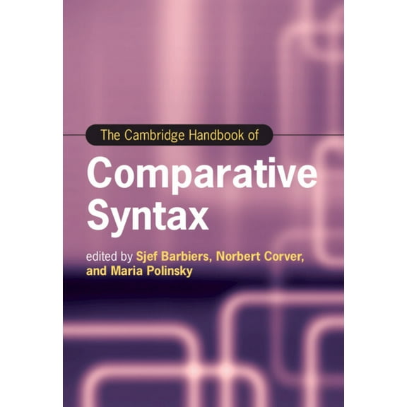 Cambridge Handbooks in Language and Ling The Cambridge Handbook of Comparative Syntax, (Hardcover)