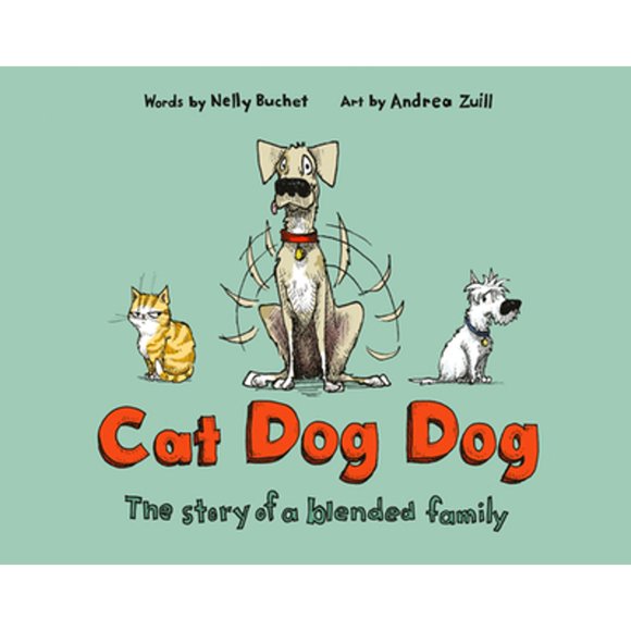 Pre-Owned Cat Dog Dog: The Story of a Blended Family (Hardcover 9781984848994) by Nelly Buchet