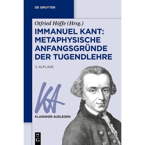 Klassiker Auslegen Immanuel Kant: Metaphysische Anfangsgründe der Tugendlehre, Book 58, (Paperback)